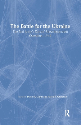 Battle for the Ukraine by David M. Glantz