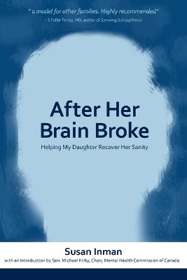 After Her Brain Broke: Helping My Daughter Recover Her Sanity book