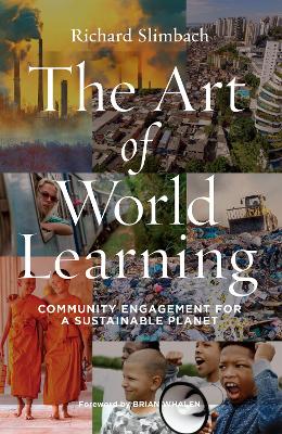 The Art of World Learning: Community Engagement for a Sustainable Planet book