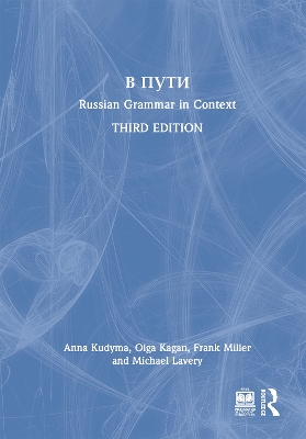 V Puti: Russian Grammar in Context by Anna Kudyma