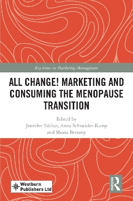 All Change! Marketing and Consuming the Menopause Transition book