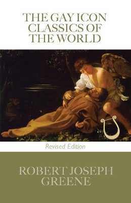 The Gay Icon Classics of the World - Revised Edition book