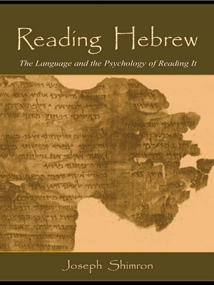 Reading Hebrew: The Language and the Psychology of Reading It by Julia Fionda