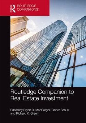Routledge Companion to Real Estate Investment by Bryan D. MacGregor