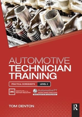 Automotive Technician Training: Practical Worksheets Level 3 by Tom Denton