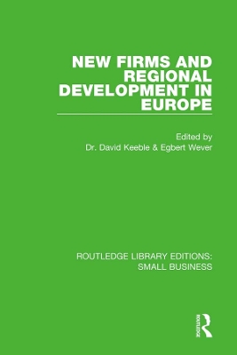 New Firms and Regional Development in Europe by David Keeble