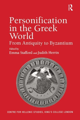 Personification in the Greek World: From Antiquity to Byzantium by Judith Herrin