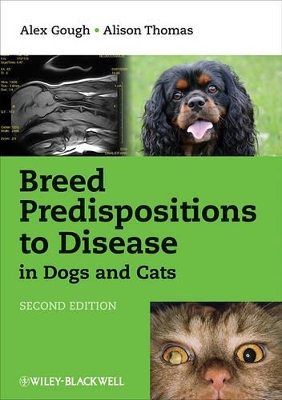 Breed Predispositions to Disease in Dogs and Cats 2E by Alex Gough