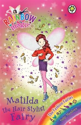 Rainbow Magic: Matilda the Hair Stylist Fairy book