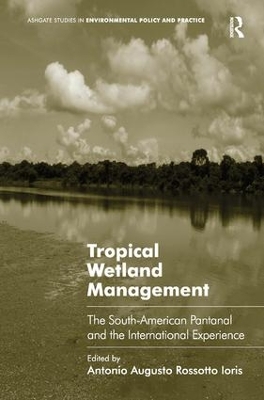 Tropical Wetland Management by Antonio Augusto Rossotto Ioris