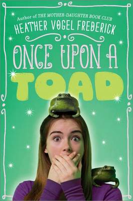 Once Upon a Toad by Heather Vogel Frederick