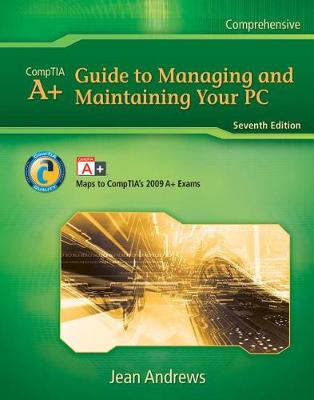 A+ Guide to Managing and Maintaining Your PC book
