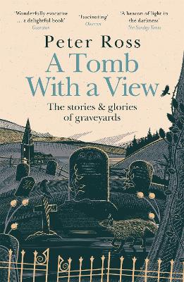 A Tomb With a View – The Stories & Glories of Graveyards: Scottish Non-fiction Book of the Year 2021 book
