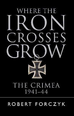 Where the Iron Crosses Grow book