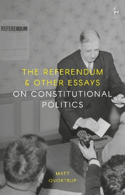 The Referendum and Other Essays on Constitutional Politics book