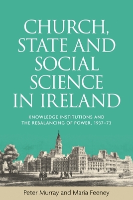 Church, State and Social Science in Ireland by Peter Murray