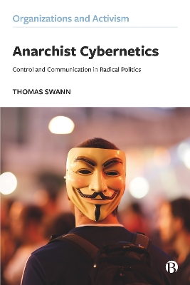 Anarchist Cybernetics: Control and Communication in Radical Politics book
