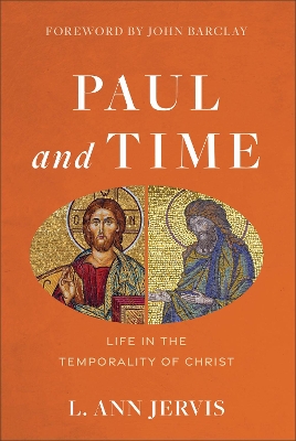 Paul and Time – Life in the Temporality of Christ book