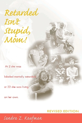Retarded isn't Stupid, Mom book