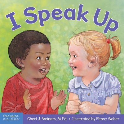 I Speak Up: A Book About Self-expression and Communication (Learning About Me & You) book