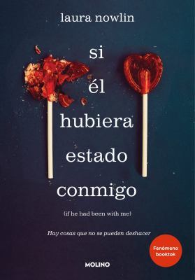 Si él hubiera estado conmigo / If He Had Been with Me by Laura Nowlin