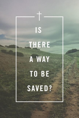 Is There a Way to Be Saved? (Pack of 25) book