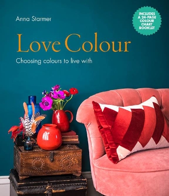 Love Colour: Choosing colours to live with book