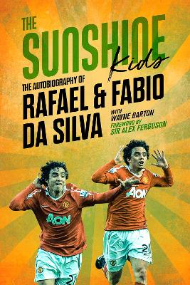 The Sunshine Kids: Fabio & Rafael Da Silva book