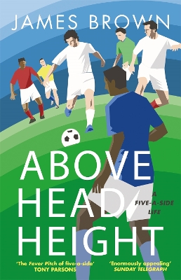 Above Head Height by James Brown