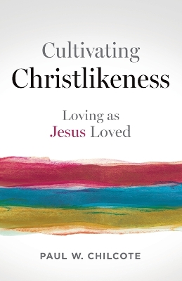 Cultivating Christlikeness book