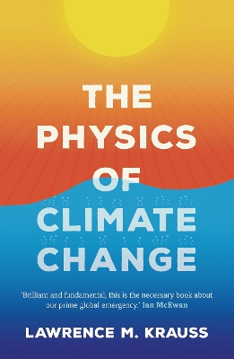 The Physics of Climate Change by Lawrence M. Krauss