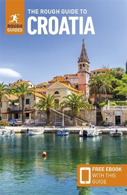 The Rough Guide to Croatia: Travel Guide with eBook book