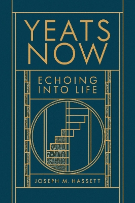 Yeats Now: Echoing into Life book