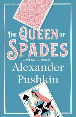 The Queen of Spades and Other Stories by Alexander Pushkin