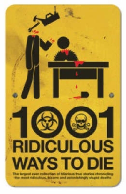 1001 Ridiculous Ways to Die book