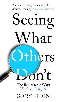 Seeing What Others Don't by Gary Klein