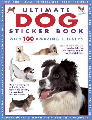Ultimate Dog Sticker Book: with 100 amazing stickers book