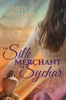 The Silk Merchant of Sychar book