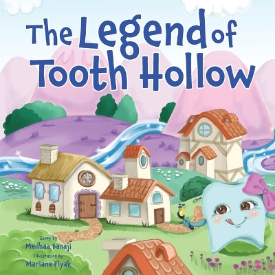 The Legend of Tooth Hollow by Medhaa Banaji