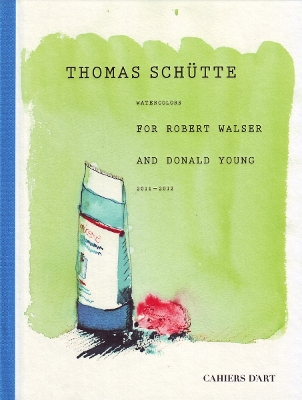 Thomas Schutte: Watercolours for Robert Walser and Donald Young by Thomas Schütte