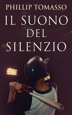 Il Suono del Silenzio by Phillip Tomasso