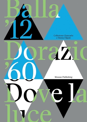 Balla '12 Dorazio '60: Dove La Luce book