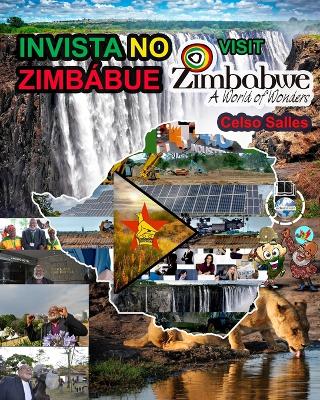 INVISTA NO ZIMBÁBUE - Visit Zimbabwe - Celso Salles: Coleção Invista em África by Celso Salles