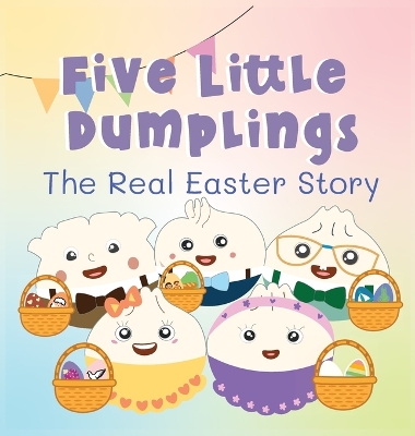 Five Little Dumplings The Real Easter Story book