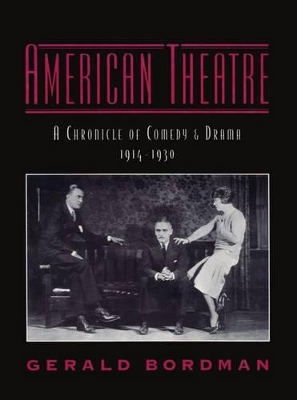 American Theatre: A Chronicle of Comedy and Drama 1914-1930 book