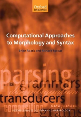 Computational Approaches to Morphology and Syntax by Brian Roark