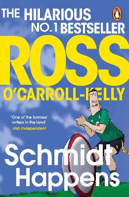 Schmidt Happens by Ross O'Carroll-Kelly