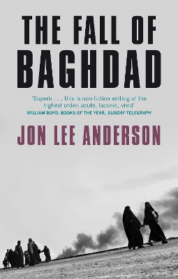 Fall Of Baghdad by Jon Lee Anderson