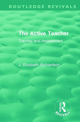 The Active Teacher: Training and Assessment by J. Elizabeth Richardson