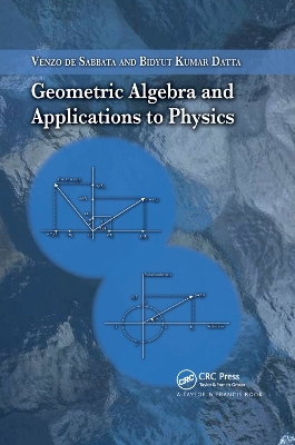 Geometric Algebra and Applications to Physics book
